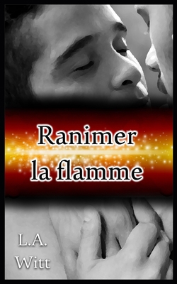 Ranimer la flamme [French] B0892HQK67 Book Cover