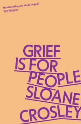 Grief Is for People: A Memoir 180522302X Book Cover