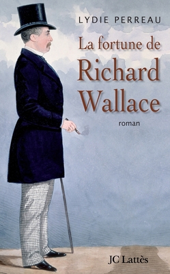 La fortune de Richard Wallace [French] 2709630737 Book Cover