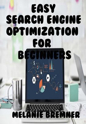 Easy Search Engine Optimization Setup for Begin... 1721004645 Book Cover