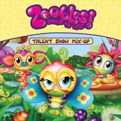 Talent Show Mix-Up (Zoobles!) 0448457865 Book Cover