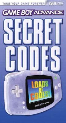 Game Boy Advance Secret Codes 074400134X Book Cover