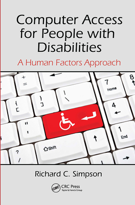 Computer Access for People with Disabilities: A... 1466553715 Book Cover