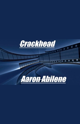 Crackhead B0F9M98XLF Book Cover