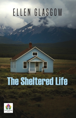 The Sheltered Life 939255477X Book Cover