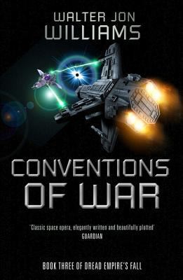 Conventions of War. Walter Jon Williams 0743256778 Book Cover