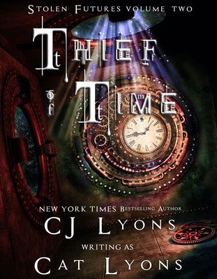 Thief of Time: Stolen Futures: Unity, Book Two 1939038634 Book Cover