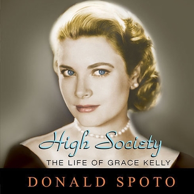 High Society: The Life of Grace Kelly B08Y4JBQMS Book Cover