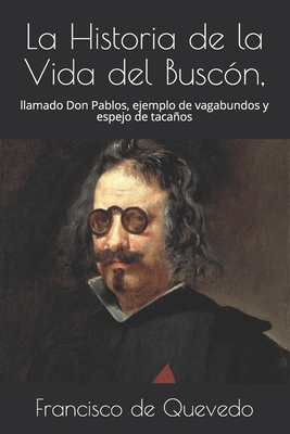 La Historia de la Vida del Busc?n,: llamado Don... [Spanish] B0863TFZLQ Book Cover