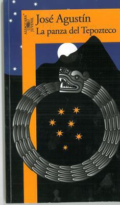 La panza del Tepozteco (Spanish Edition) [Spanish] 6070117328 Book Cover