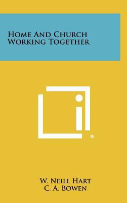 Home And Church Working Together 1258307332 Book Cover