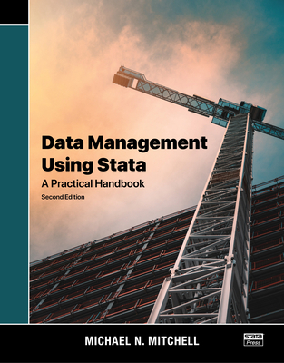 Data Management Using Stata: A Practical Handbook 1597183180 Book Cover