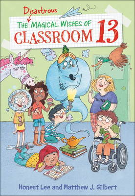 Disastrous Magical Wishes of Classroom 13 0606406387 Book Cover