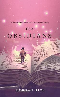 The Obsidians (Oliver Blue and the School for S... 164029807X Book Cover