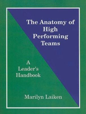 The Anatomy of High Performing Teams: A Leader'... 0802082033 Book Cover