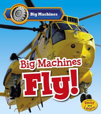 Big Machines Fly! 1484605861 Book Cover