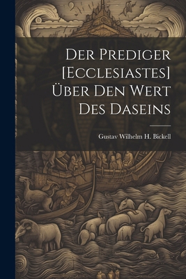 Der Prediger [Ecclesiastes] Über Den Wert Des D... [German] 1022793314 Book Cover