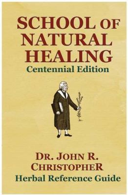 School of Natural Healing by Dr. John R. Christ... 1879436159 Book Cover
