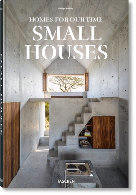 Homes for Our Time. Small Houses [Multiple Languages] 3836593971 Book Cover