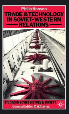Trade and Technology in Soviet-Western Relations 0333280563 Book Cover