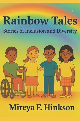 "Rainbow Tales: Stories of Inclusion and Divers... B0FB3Z5CRW Book Cover