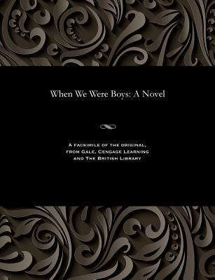 When We Were Boys 1535815965 Book Cover
