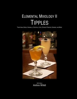 Elemental Mixology II: Tipples: Traditional Gro... 1300013524 Book Cover