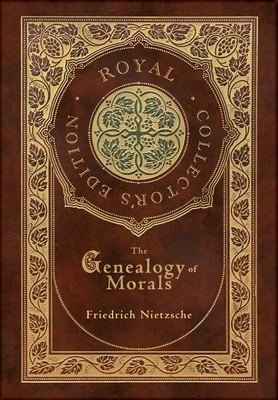 The Genealogy of Morals (Royal Collector's Edit... 1774769107 Book Cover