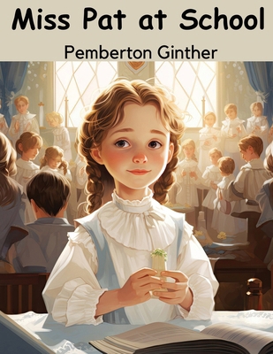 Miss Pat at School 1836571178 Book Cover