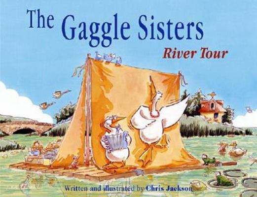 The Gaggle Sisters River Tour 189422258X Book Cover