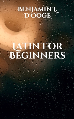 Latin For Beginners B08XFKHCQR Book Cover