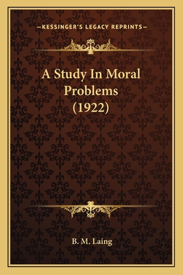 A Study In Moral Problems (1922) 1164093665 Book Cover