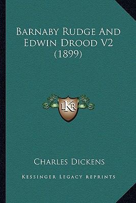 Barnaby Rudge And Edwin Drood V2 (1899) 1164110896 Book Cover
