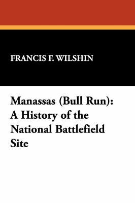 Manassas (Bull Run): A History of the National ... 1434478696 Book Cover