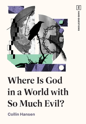 Where Is God in a World with So Much Evil? 1433598000 Book Cover