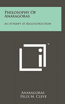 Philosophy Of Anaxagoras: An Attempt At Reconst... 1258032945 Book Cover