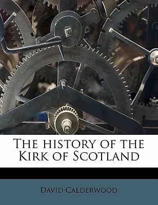 The history of the Kirk of Scotland 1172739099 Book Cover