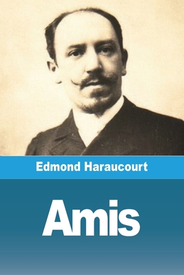 Amis [French] 3988812234 Book Cover