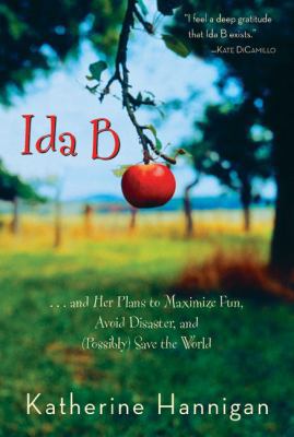 Ida B: And Her Plans to Maximize Fun, Avoid Dis... 0060730242 Book Cover