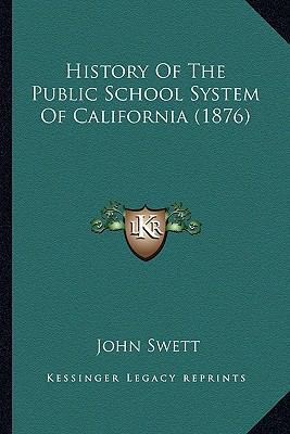 History Of The Public School System Of Californ... 1163942960 Book Cover