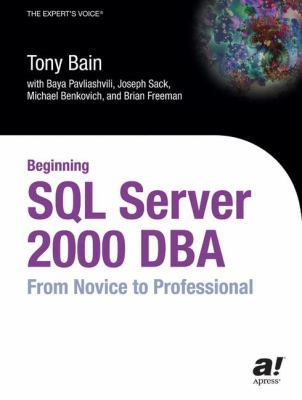 Beginning SQL Server 2000 DBA: From Novice to P... 159059293X Book Cover