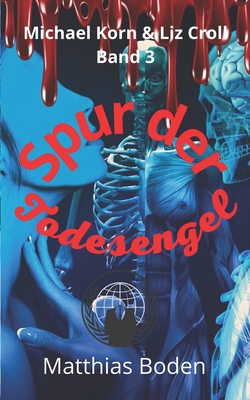 Spur der Todesengel: Michael Korn & Liz Croll [German] B09JDWBZQV Book Cover