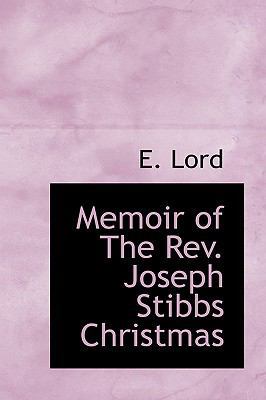 Memoir of the REV. Joseph Stibbs Christmas 1110693133 Book Cover