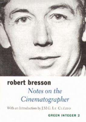 Notes on the Cinematographer (Sun & Moon Classics) 1557133654 Book Cover