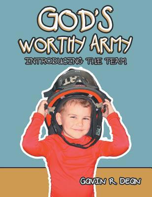 God's Worthy Army: Introducing the Team 1973668122 Book Cover