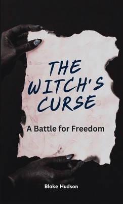 The Witch's Curse: A Battle for Freedom 1088148360 Book Cover