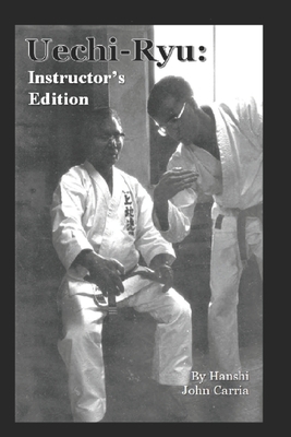 Uechi Ryu: Instructor's Edition B0BFTMJS7S Book Cover