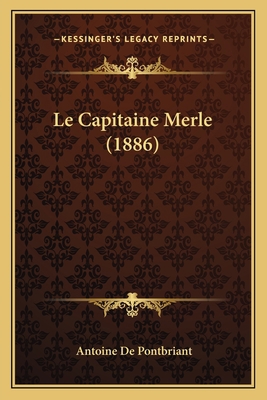 Le Capitaine Merle (1886) [French] 1167612159 Book Cover