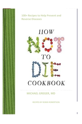 How Not to Die Cookbook            Book Cover