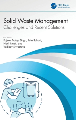 Solid Waste Management: Challenges and Recent S... 1032534184 Book Cover